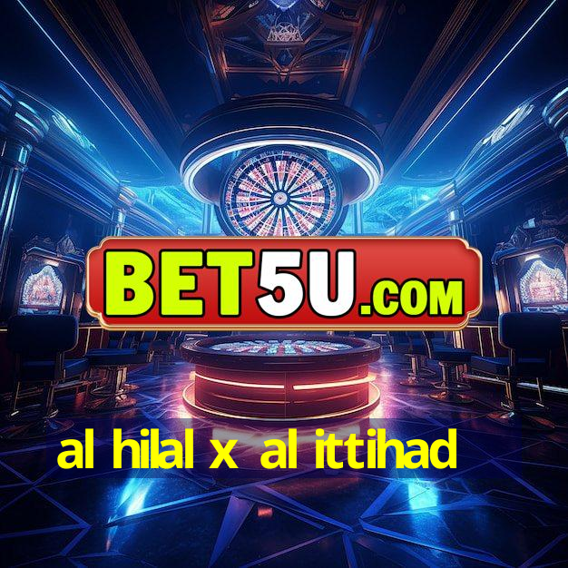 al hilal x al ittihad